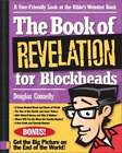 The Book of Revelation for Blockheads: A User-Friendly Look at the Bible's: Used