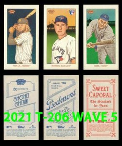 2021 TOPPS 206/T-206 WAVE 5 Base+Piedmont+Sweet Caporal Buy More & Save YOU PICK