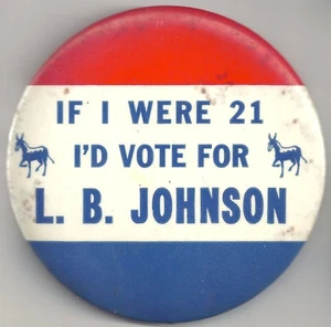If I Were 21 I'd Vote For L.B. Johnson w/ 2 Democratic Donkeys 3.5" 1964 Pin - Picture 1 of 2