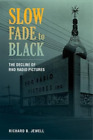 Richard B. Jewell Slow Fade to Black (Paperback)