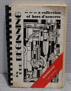 In The Beginning Cookbook A Collection of Hors d'oeuvres 10th Print 1981 - Picture 1 of 10