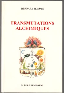 ALCHIMIE. TRANSMUTATIONS ALCHIMIQUES Bernard Husson - Picture 1 of 2