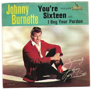 JOHNNY BURNETTE-LIBERTY 55285 TEEN ROCK 45 RPM YOU'RE SIXTEEN IN PICTURE SLEEVE - Foto 1 di 2
