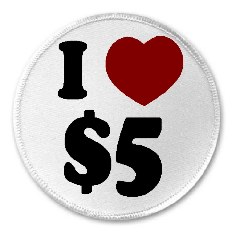 I Love $5 - 3" Coser/Planchar en Parche Cinco Dólares Broma Divertida Humor Dinero Foto 1 de 1