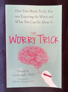 The Worry Trick: How Your Brain Tricks You & What You Can Do by David Carbonell - Picture 1 of 5