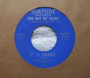 P.J.PROBY - OBSCURE SURFSIDE RECORDS 45 "I NEED LOVE/YOU GOT ME CRYIN" EX-1965 - Picture 1 of 4