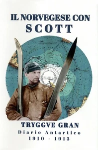 IL NORVEGESE CON SCOTT - Diario Antartico 1910 -1913 - Foto 1 di 5