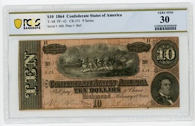 1864 $10 CSA Confederate Note Fancy Low Binary Serial #606 T-68 PCGS 30     C016 - Image 1 of 2
