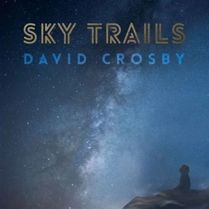 New: DAVID CROSBY - Sky Trails, 2xVinyl LP - Picture 1 of 2
