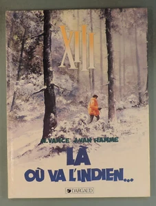 XIII Treize 2 La ou va l'indien Vance Dargaud 1985 EO TBE - Picture 1 of 2