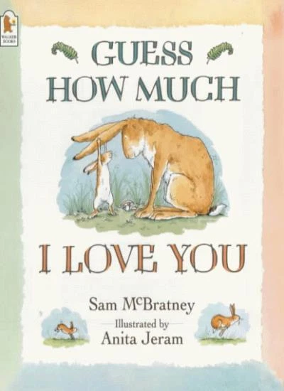 Guess How Much I Love You By  Sam McBratney, Anita Jeram. 9780744554397 - Image 1 of 1