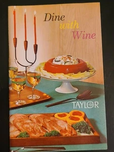 Collectible 1969 TAYLOR NY DINE WITH WINE Food Drink RECIPE Booklet - Picture 1 of 4