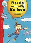 Tadpoles: Bertie and the Big Balloon: v..., Graves, Sue