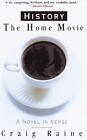 History: The Home Movie by Craig Raine (English) Paperback Book