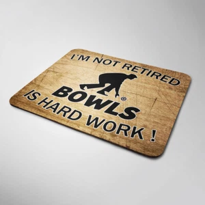 Bowls Retirement Mouse Mat Funny Sarcastic Computer Laptop Office Gift Lawn Bowl - Picture 1 of 1