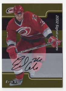 2001-02 Be a Player Signature Series Auto GOLD Erik Cole Auto Carolina