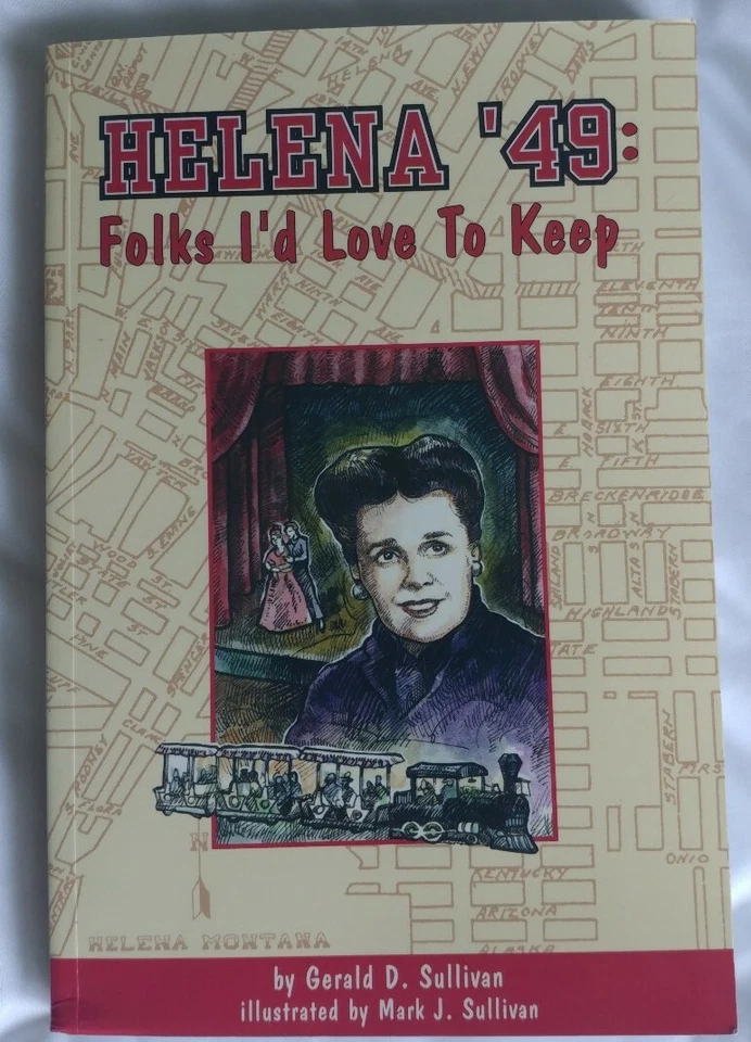 Helena '49: Folks I'd Love to Keep Montana Gerald Sullivan Mark 1949 - Image 1 of 3