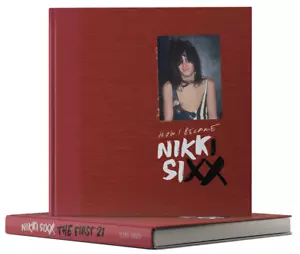 The First 21 : How I Became Nikki Sixx by Nikki Sixx (2023, Hardcover, Deluxe) - Foto 1 di 1