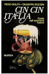 Cin Cin Italia Mursia Bolfo Piero, Bozzini Giuseppe Spumante - Bild 1 von 1