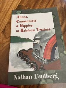 ALIENS, COMMUNISTS & HIPPIES IN RAINBOW TRAILERS By Nathan Lindberg - Imagen 1 de 4