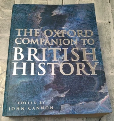 The Oxford Companion to British History DEFINITIVE GUIDE 55BC-1997 - 1st.Ed. SC - image 1 of 4