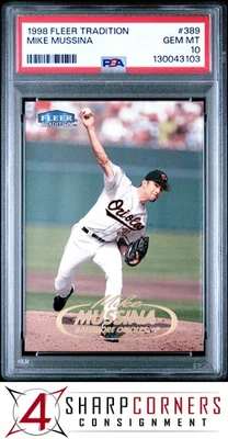 1998 FLEER TRADITION #389 MIKE MUSSINA ORIOLES HOF POP 2 PSA 10 - Image 1 of 3