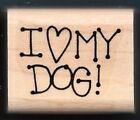 I HEART LOVE MY DOG!  House Pet Words Animal Stampin Up! wood mount RUBBER STAMP
