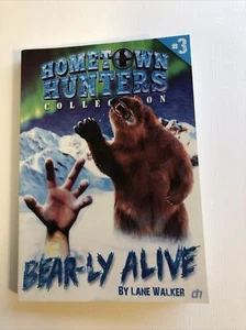 Bear-ly Alive Hometown Hunters By Lane Walker #3 PB Book - Imagen 1 de 3