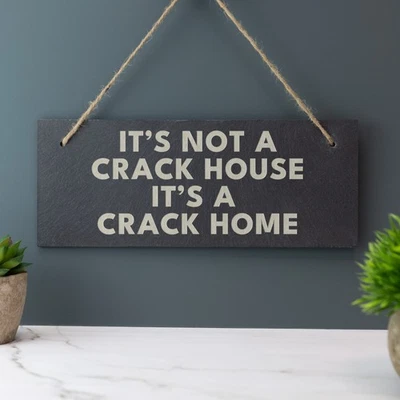 Not A Crack House Door Sign Plaque Laser Engraved Slate Decoration - Image 1 of 4