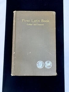 FIRST YEAR LATIN by Collar and Daniel - 1894 Ginn and Co. Hardcover Book Antique - Picture 1 of 21