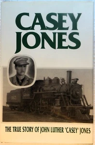 CASEY JONES: The True Story of John Luther Jones - Fred J. Lee (1994 Hardcover) - Bild 1 von 2