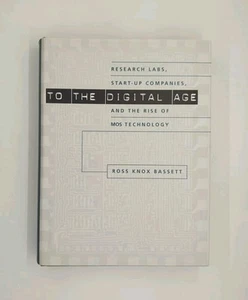 To the Digital Age: Research Labs, Start-Up Companies, and the Rise of Mos ... - Picture 1 of 3