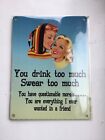Retro Vintage Drink Too Much Swear Morals Friend Pub Shed Metal SIGN Large A4