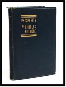 Charles Fillmore / Prosperity / Unity Church Self Help 1938 3rd Ed New Thought - Picture 1 of 3