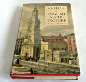 Outline of English Architecture by A H Gardner - Third Edition Hardback 1949 - Picture 1 of 12