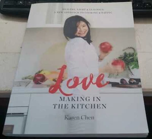 CHEN Love Making In The Kitchen : Healthy, Light & Luscious : A New Approach To - Picture 1 of 1