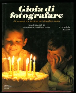 GIOIA DI FOTOGRAFARE AAVV A CURA DI KODAK MONDADORI 1°ED 1980 - Foto 1 di 1