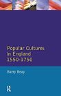 Popular Cultures In England 1550-1750 (Themes I, Reay..