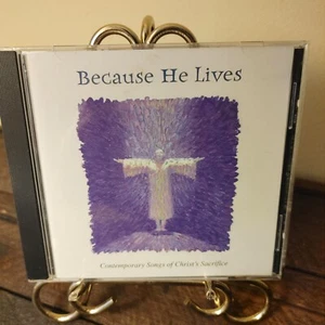 Because He Lives: Contemporary Songs Of Christ's Sacrifice - CD - LIKE NEW - Picture 1 of 5