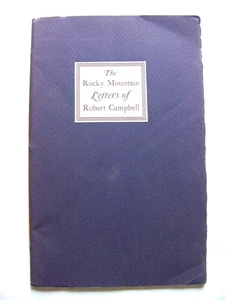 1955 Edition ROCKY MOUNTAIN LETTERS OF ROBERT CAMPBELL Early Fur Trade Leader - Bild 1 von 4