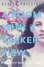 Claire Phillips A Room with a Darker View (Paperback)
