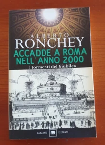 ALBERTO RONCHEY "ACCADDE A ROMA NELL'ANNO 2000 I TORMENTI DEL GIUBILEO" GARZANTI - Imagen 1 de 1