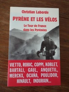 Christian Laborde PYRENE ET LES VELOS Die Tour de France in den Pyrenäen (1993) - Bild 1 von 1
