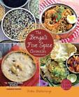 Die bengalischen fünf Gewürzchroniken, erweiterte Ausgabe: Erkundung der Küche von Ea