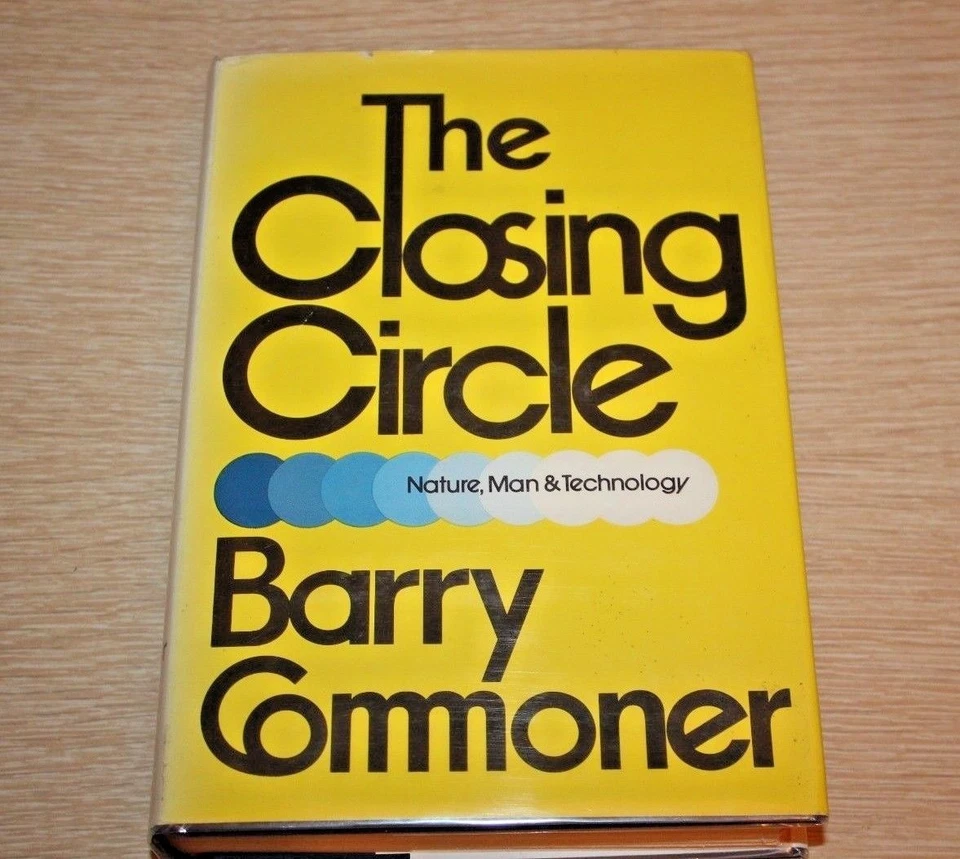 The Closing Circle Nature, Man & Technology Commoner, Barry 1971 FIRST EDITION  - Image 1 of 4