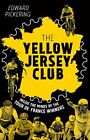 The Yellow Jersey Club by Pickering, Edward Book The Fast Free Shipping