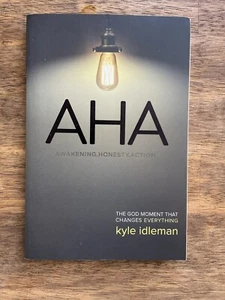 Aha : The God Moment That Changes Everything by Kyle Idleman (2014, Trade... - Picture 1 of 2