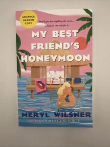 My Best Friends Honeymoon by Meryl Wilsner (2025 Advance Reader Copy) - Picture 1 of 3