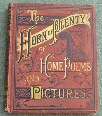 Horn of Plenty~Home Poems Pictures~vintage~1879~illustrated~Alcott~Sophie May~VG - Image 1 of 4