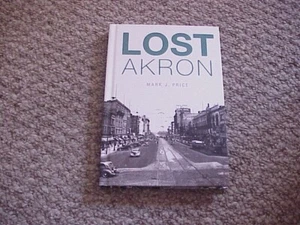 Lost Akron by Mark J. Price (2015, Hardcover) / Free Shipping! - Picture 1 of 8